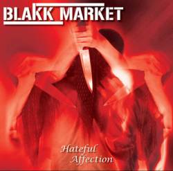 Blakk Market : Hateful Affection
